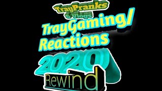 TrayGaming/Reactions Rewind 2020