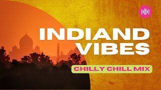 Chilly Chill - Indiand Vibes | Lofi Music 2022