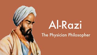 Al-Razi - The Physician Philosopher (Philosophy)