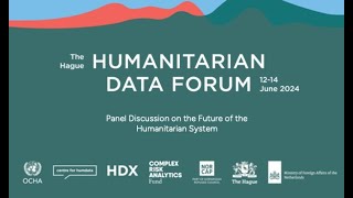 Humanitarian Data Forum: Future of the Humanitarian System