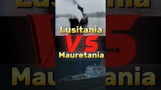 Lusitania VS Mauretania