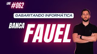 Live #062 - Gabaritando Informática - Banca FAUEL