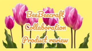 BeeBeeCraft / PRODUCT REVIEW / #beebeecraft #review #productreviews