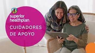 Superior HealthPlan: Apoyo a los Cuidadores