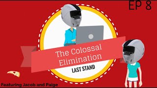 The Colossal Elimination Last Stand Ep 8 Special Time