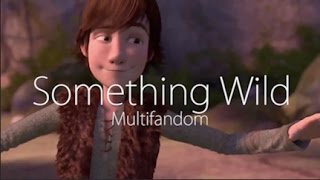 Something Wild Multifandom Full MEP