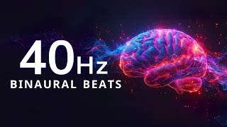 40Hz Binaural Beats | Awaken Positive Energy, Stimulate Mind and Improve Focus