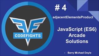 CodeFights JavaScript ES6 Arcade Solutions #4: adjacentElementsProduct