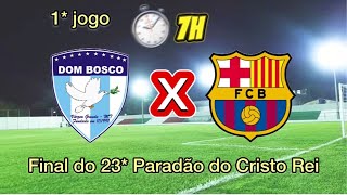 FINAL DO 23º PARADÃO DO CRISTO REI - PRIMEIRO JOGO