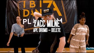 Zacc Milne // Delete - Ape Drums // IBIZA DANZA PLATFORM