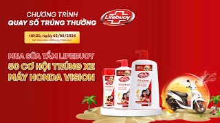 CHỦ NHÂN CỦA 50 XE HONDA VISION TUẦN THỨ 5 TỪ LIFEBUOY LÀ AI?