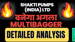 SHAKTI PUMPS (INDIA) LTD बनेगा अगला MULTIBAGGER | DETAILED ANALYSIS | Digital Frenzy