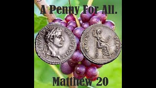 A Penny For All  Matthew 20