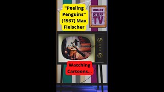 "Peeling Penguins" (1937) Max Fleischer #maxfleischer #cartoonshorts #clips #cartoons  #shortvideo