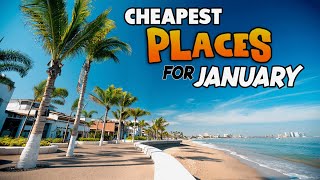 The Ultimate List of CHEAPEST January  and February for warm weather