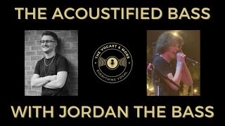 The Acoustified Bass - The Vocast (Ep. 17)