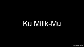 Ku Milik-Mu - JPCC Worship [Video City of Worship Lampung]