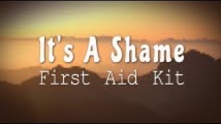 First Aid Kit - It's a Shame (Lyric Video)