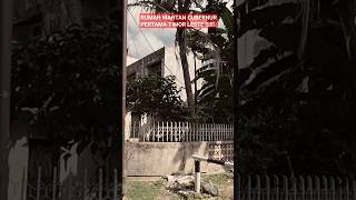 RUMAH INI TERNYATA MILIK MANTAN GUBERNUR PERTAMA TIMOR LESTE !!#viral #shorts