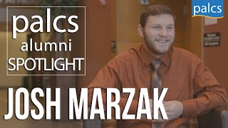 PALCS Alumni Spotlight - Josh Marzak