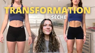 TRANSFORMATION 3 MOIS - Comment faire une sèche?