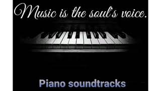 Piano soundtracks...Музыка тревожит наши души,... Мзыка глухие стены рушит...