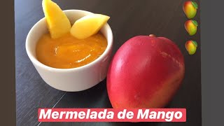 COMO HACER MERMELADA DE MANGO SALUDABLE, FÁCIL Y RÁPIDO [PASO A PASO] IDEAL PARA YOGURT, PAY Y TORTA