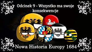 „Wszystko ma swoje konsekwencje” - Nowa Historia Europy 1684 #9