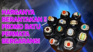 HARGANYA BERANTAKAN !! PROMO BATU PERMATA BERGARANSI