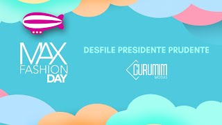 Desfile Max Fashion Day - Presidente Prudente - Curumim