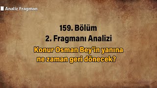 Konur Osman Bey'in yanına ne zaman geri dönecek?