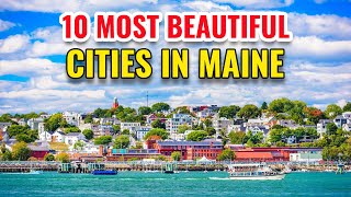 10 Most Beautiful Cities in Maine