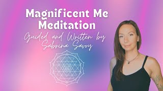 Magnificent Me Guided Meditation to 528Hz