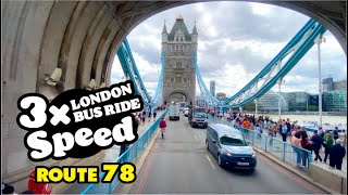 LONDON BUS RIDE 3x Speed, 78, Shoreditch to Nunhead, Tour in Diorama-like London, 4K