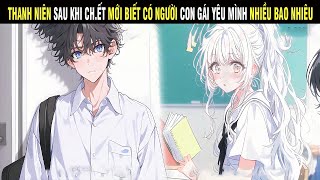 Thanh Niên Sau Khi Ch.ết Mới Biết Có Người Con Gái Yêu Mình Nhiều Bao Nhiêu - Trùm Review Anime