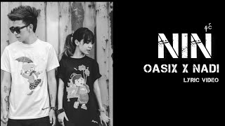 OASIX X NADI _ နင် ( 11 YEARS ANNI LYRIC VIDEO )