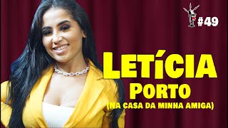 LETÍCIA PORTO - Da Ponte Pra Cá Podcast #49