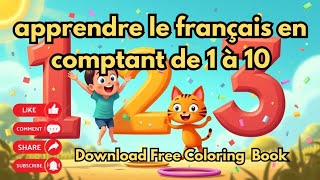 Chanson des nombres || apprendre le français en comptant de 1 à 10 || comptines