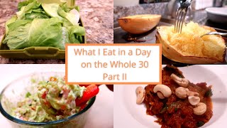 What I Eat in a Day on the Whole 30 - Part II