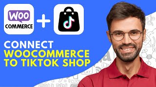 How to Connect Woocommerce to Tiktok Shop (2024)