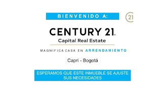 CENTURY 21 Capital Real Estate - Casa en Arrendamiento - Capri - Bogotá