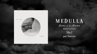 Medulla - 70x7 part. Síntese