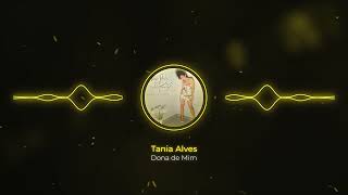 Tania Alves   Dona de Mim