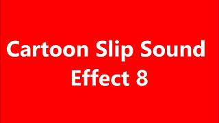 Cartoon Slip Sound Effect 8