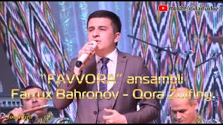 "Favvora" maqomchilar andambli va Farrux Bahronov "Qora Zulfing"