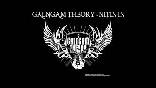 Galngam Theory - Nitin in (AUDIO)