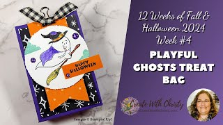 12 Weeks of Fall & Halloween 2024 Week 4 - Playful Ghosts Treat Bag