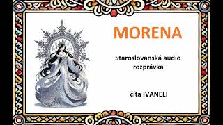 MORENA - Staroslovanská audio rozprávka, pohádka (1/20)