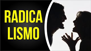 O Radicalismo de Pensamento na Modernidade - Saca só Isso