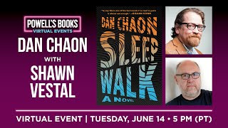 Dan Chaon presents Sleepwalk in conversation with Shawn Vestal